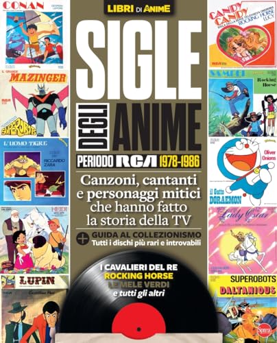 Sigle degli anime. Periodo RCA 1978-1986 Sigle degli anime. Periodo RCA 1978-1986 von Sprea Editori