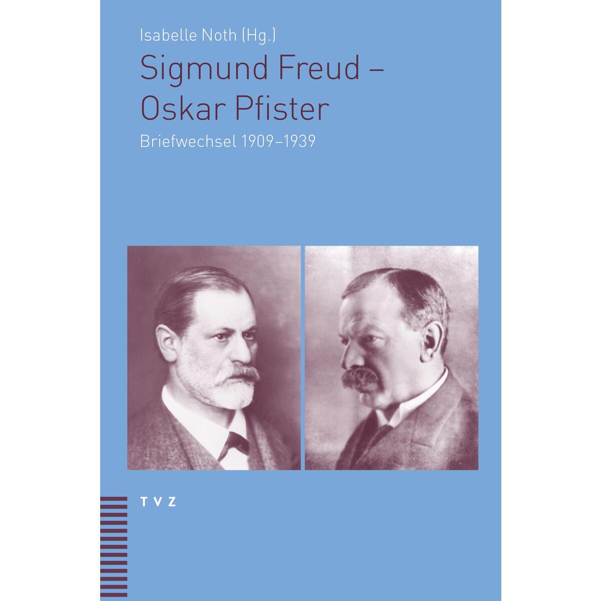 Sigmund Freud - Oskar Pfister von Theologischer Verlag Ag