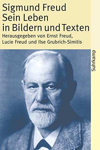 Sigmund Freud: Sein Leben in Bildern und Texten (suhrkamp taschenbuch)