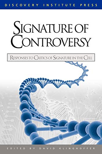 Signature of Controversy: Responses to Critics of Signature in the Cell von Discovery Institute