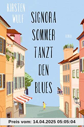 Signora Sommer tanzt den Blues: Roman