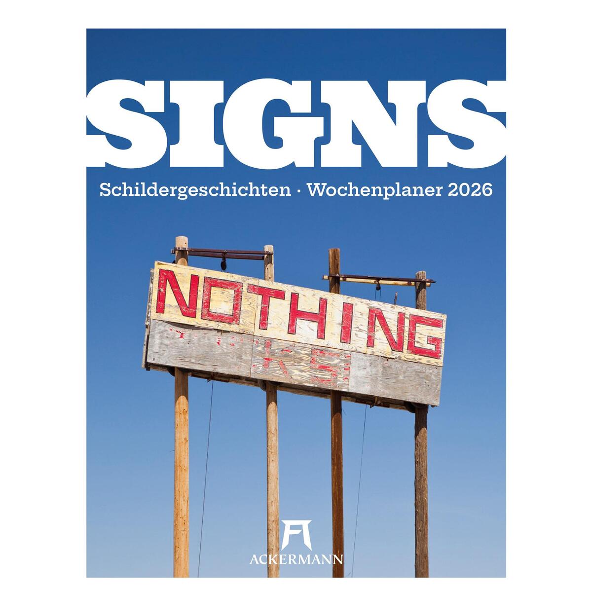 Signs Wochenplaner Kalender 2026 Signs Wochenplaner Kalender 2026 von Ackermann Kunstverlag