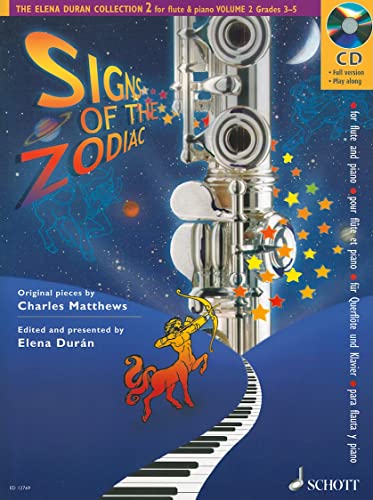 Signs of the Zodiac: Volume 2. Flöte und Klavier. (The Elena Durán Collection 2, Volume 2, Band 2) von Schott