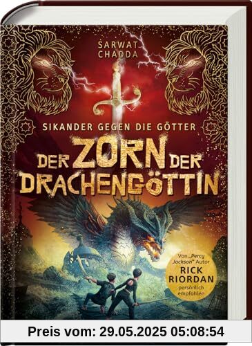 Sikander gegen die Götter, Band 2: Der Zorn der Drachengöttin (Rick Riordan Presents: abenteuerliche Götter-Fantasy ab 10 Jahre) (Sikander gegen die Götter, 2)