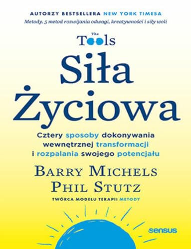 Siła Życiowa. Cztery sposoby dokonywania wewnętrznej transformacji i rozpalania swojego potencjału von Sensus