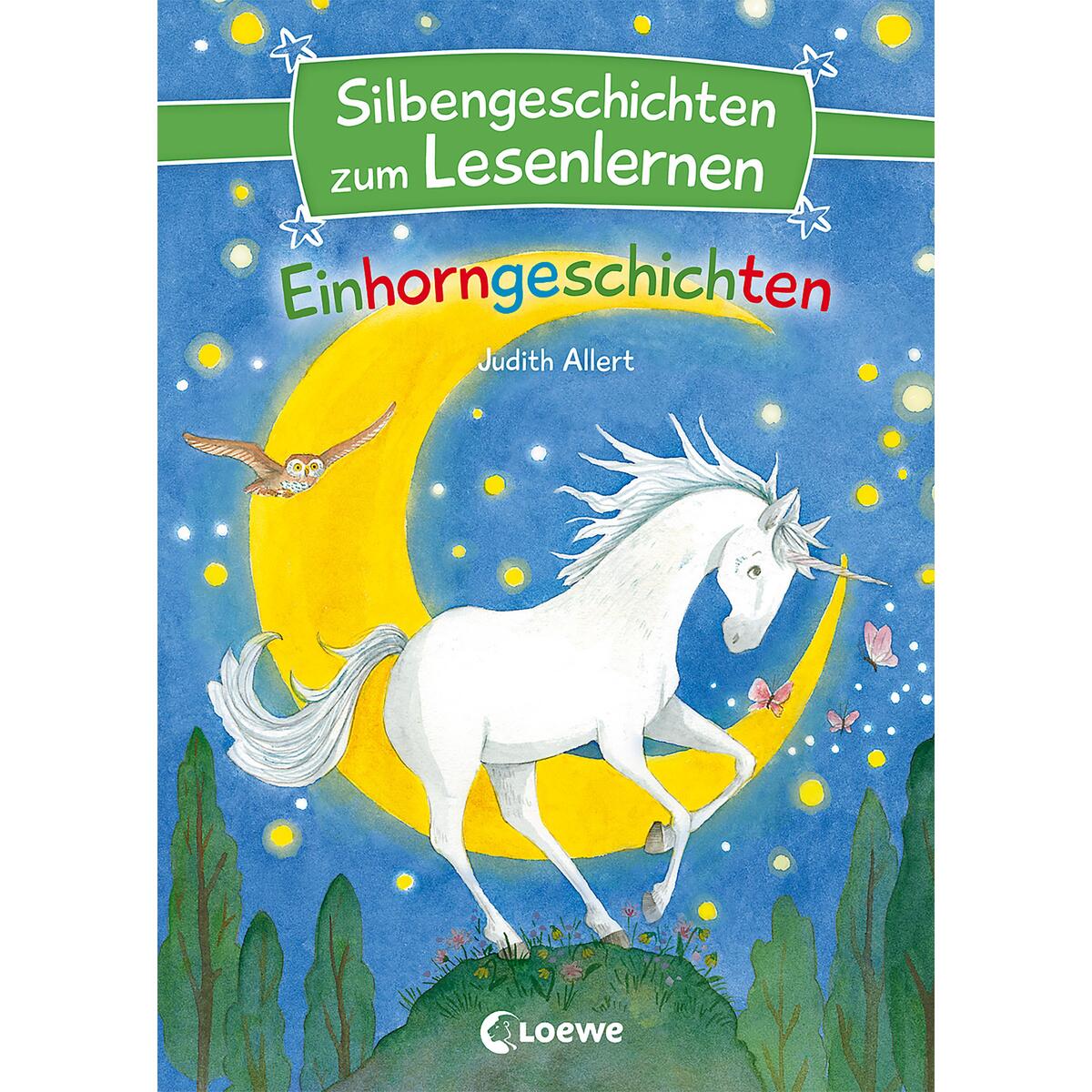 Silbengeschichten zum Lesenlernen - Einhorngeschichten Silbengeschichten zum Lesenlernen - Einhorngeschichten von Loewe Verlag GmbH