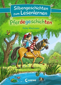 Silbengeschichten zum Lesenlernen - Pferdegeschichten von Loewe / Loewe Verlag