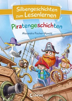 Silbengeschichten zum Lesenlernen - Piratengeschichten von Loewe / Loewe Verlag