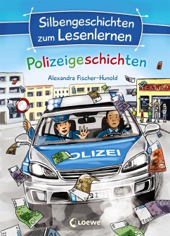 Silbengeschichten zum Lesenlernen - Polizeigeschichten von Loewe / Loewe Verlag