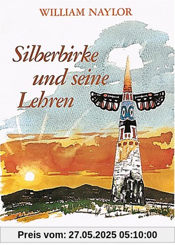 Silberbirke und seine Lehren. Weisheit aus jenseitiger Welt