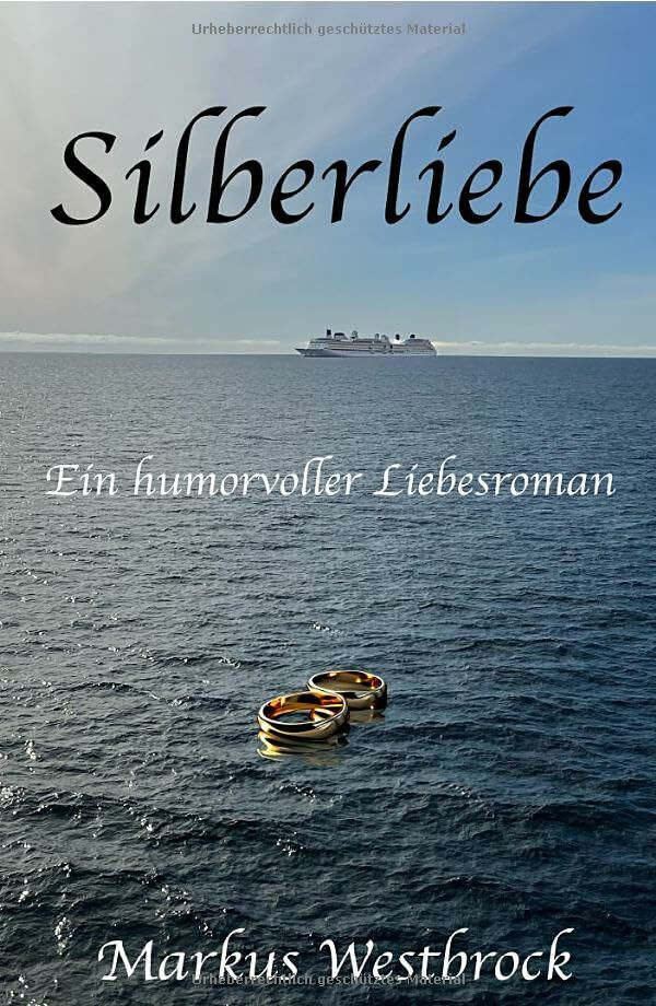 Silberliebe: Ein humorvoller Liebesroman für Spätzünder