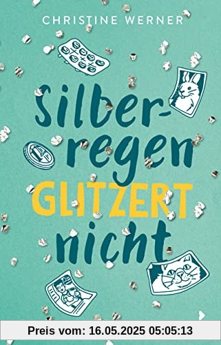 Silberregen glitzert nicht: Lebensnahes Kinderbuch ab 11 Jahren mit ernstem Thema (Suchtprobleme bei Eltern)