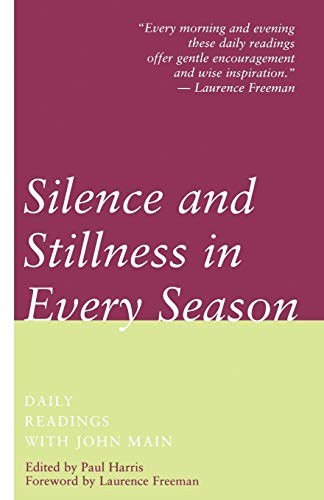 Silence and Stillness in Every Season: Daily Readings with John Main von Continuum