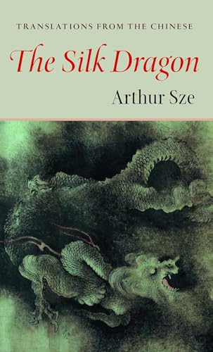 Silk Dragon: Translations from the Chinese (Kage-an Books) von Copper Canyon Press