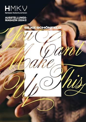 Silke Schönfeld: You can't make this up (Hmkv) von Verlag Kettler