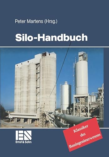 Silo-Handbuch: Klassiker im Bauwesen (Klassiker des Bauingenieurwesens) von Ernst W. + Sohn Verlag