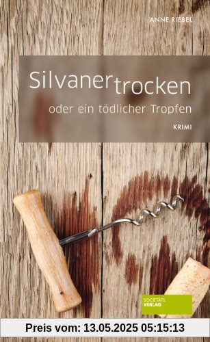 Silvaner trocken oder ein tödlicher Tropfen Silvaner trocken oder ein tödlicher Tropfen