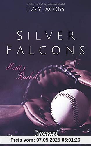 Silver Falcons: Matt & Rachel (Silver-Falcons-Reihe, Band 1)