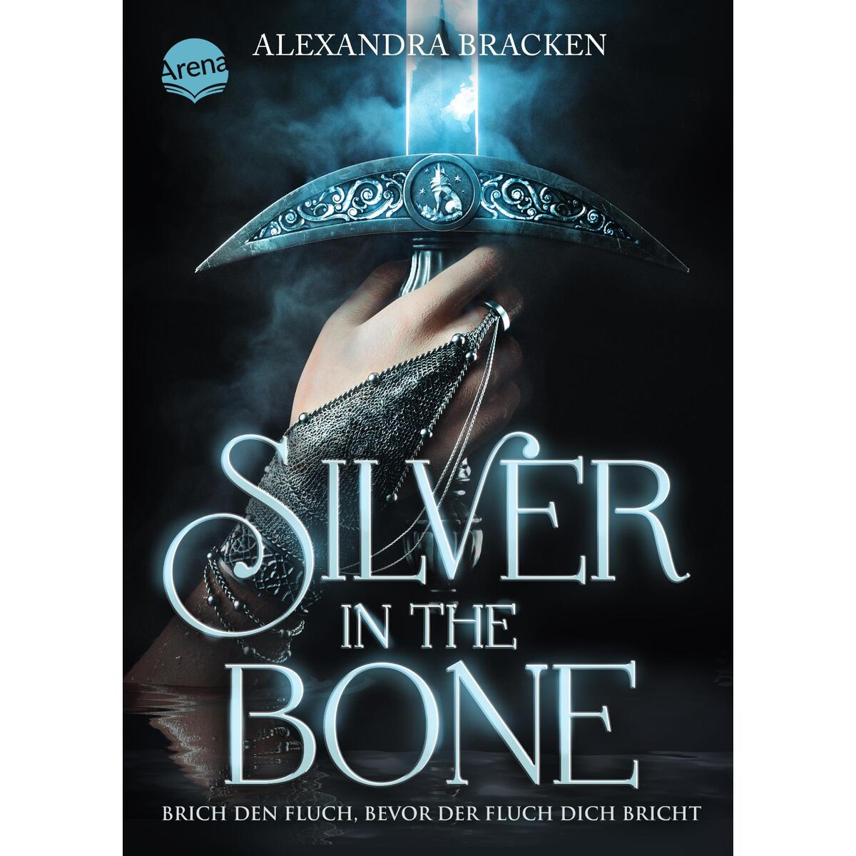 Silver in the Bone. Brich den Fluch, bevor der Fluch dich bricht (Die Hollower-S... Silver in the Bone. Brich den Fluch, bevor der Fluch dich bricht (Die Hollower-S... von Arena Verlag GmbH