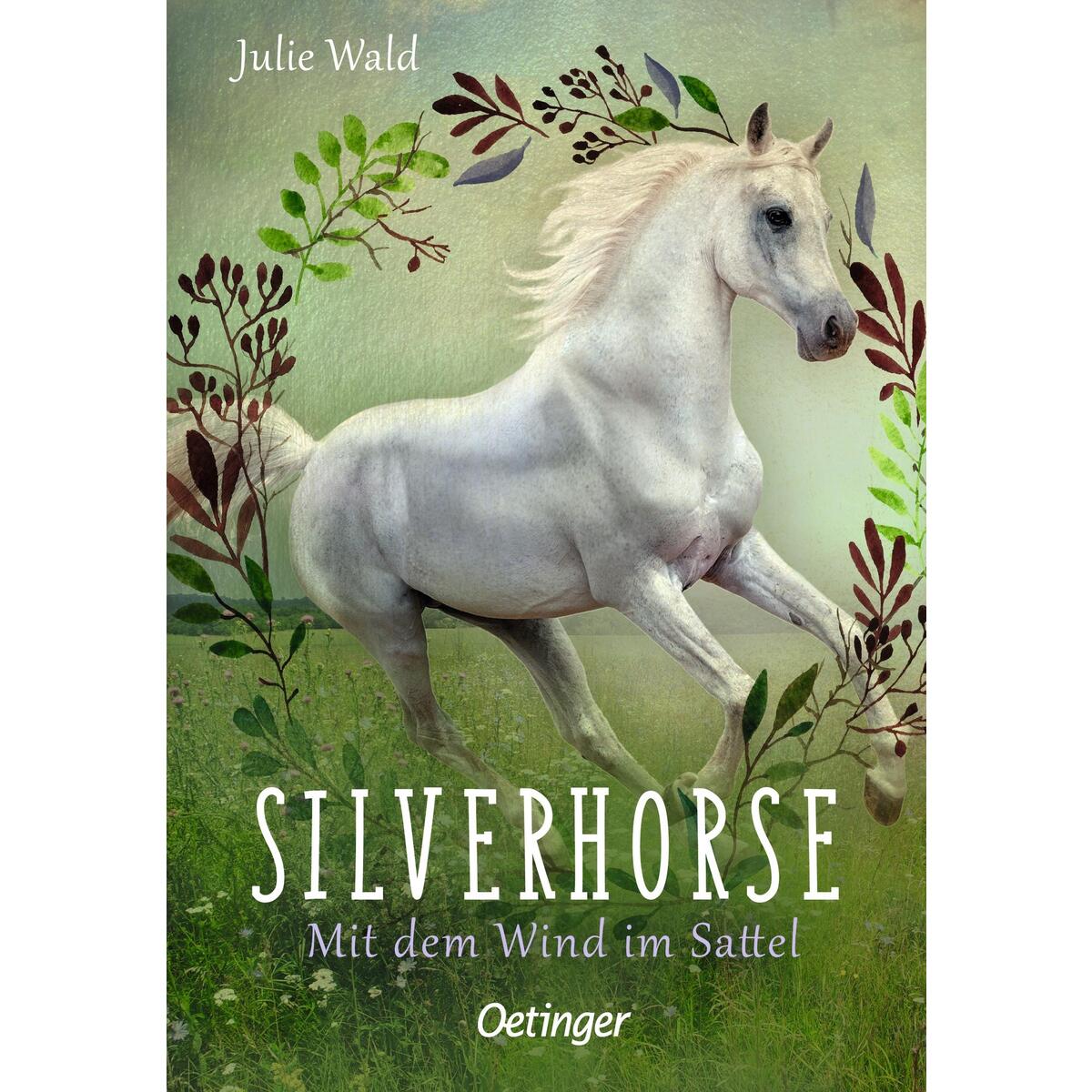 Silverhorse 2. Mit dem Wind im Sattel von Oetinger