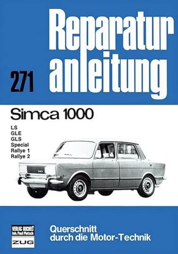 Simca 1000: LS / GLE / GLS / Special / Rallye 1 / Rallye 2 (Reparaturanleitungen)