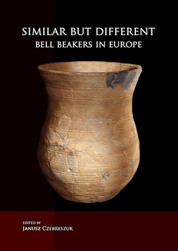 Similar but Different: Bell Beakers in Europe von Sidestone Press