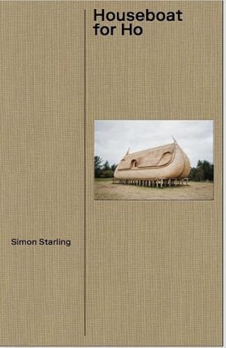 Simon Starling. A Houseboat for Ho Simon Starling. A Houseboat for Ho von König, Walther