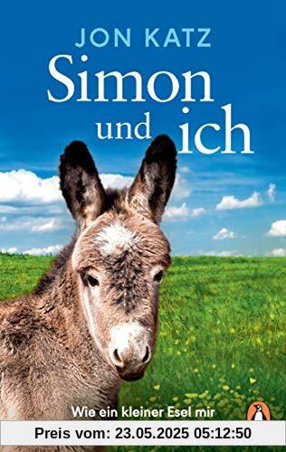 Simon und ich: Wie ein kleiner Esel mir beibrachte, was Mitgefühl ist Simon und ich: Wie ein kleiner Esel mir beibrachte, was Mitgefühl ist