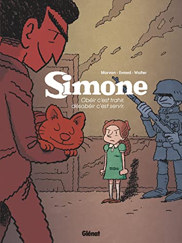 Simone - Tome 01: Obéir c'est trahir, désobéir c'est servir von GLENAT
