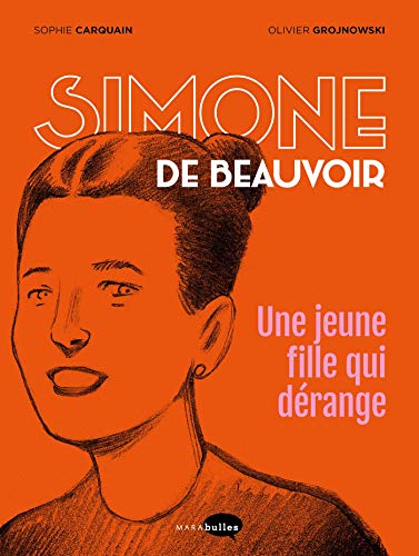 Simone de Beauvoir, une jeune fille qui dérange von MARABULLES