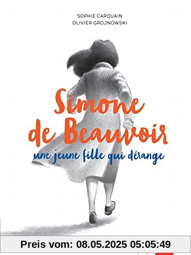 Simone de Beauvoir, une jeune fille qui dérange