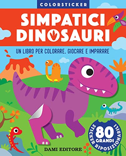 Simpatici dinosauri. Colorsticker. Ediz. a colori Simpatici dinosauri. Colorsticker. Ediz. a colori von Dami Editore