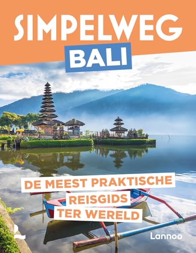 Simpelweg Bali: De meest praktische reisgids ter wereld Simpelweg Bali: De meest praktische reisgids ter wereld von Lannoo