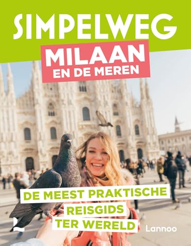 Simpelweg Milaan en de meren: De meest praktische reisgids ter wereld von Lannoo