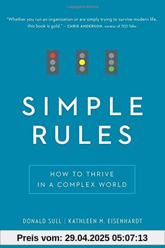 Simple Rules: How to Thrive in a Complex World