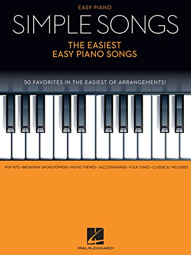 Simple Songs: The Easiest Easy Piano Songs: Klavierpartitur, Sammelband für Klavier von Hal Leonard