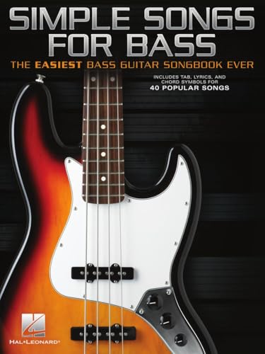 Simple Songs for Bass.: The Easiest Bass Guitar Songbook Ever