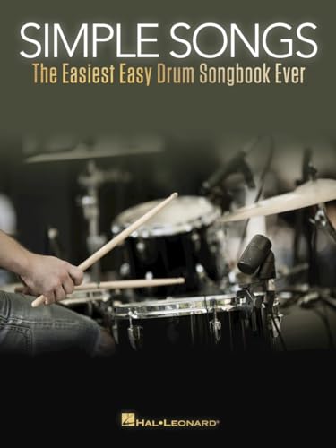 Simple Songs: The Easiest Easy Drum Songbook Ever von HAL LEONARD