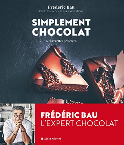 Simplement chocolat: Mes recettes préférées von ALBIN MICHEL
