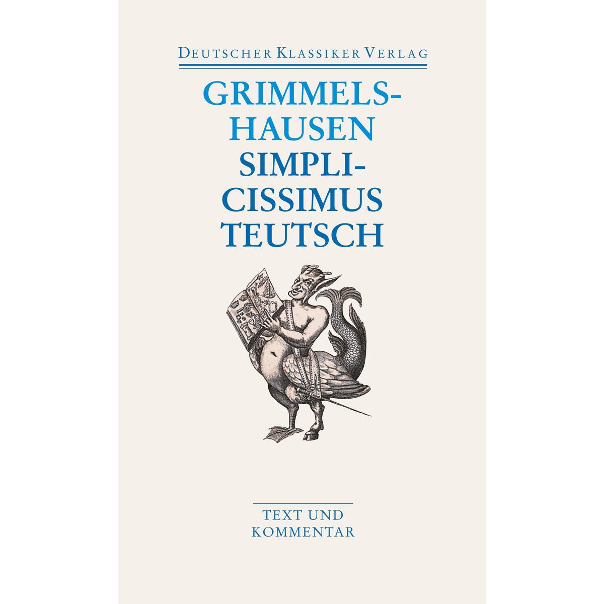 Simplicissimus Teutsch von Deutscher Klassikerverlag
