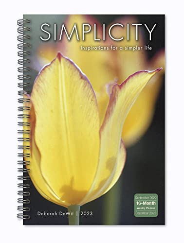 Simplicity 2023 Weekly Planner: Inspirations for a Simpler Life (ENGAGEMENT 16 MONTH)