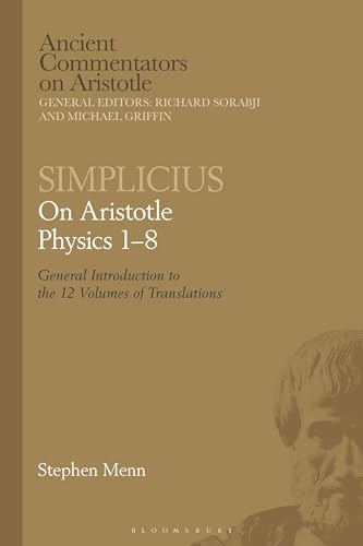 Simplicius: On Aristotle Physics 1–8: General Introduction to the 12 Volumes of Translations (Ancient Commentators on Aristotle) von Bloomsbury Academic