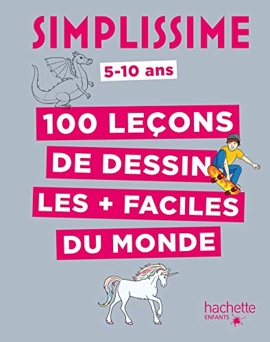 Simplissime - 100 leçons de dessin les + faciles du monde von HACHETTE ENFANTS