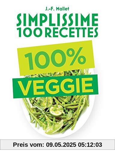 Simplissime 100 recettes : 100% Veggie (CUISINE)