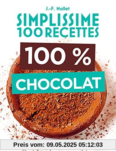 Simplissime 100 recettes 100% chocolat