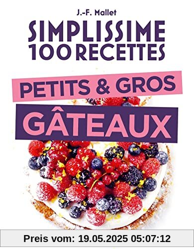 Simplissime 100 recettes Petits et gros gâteaux