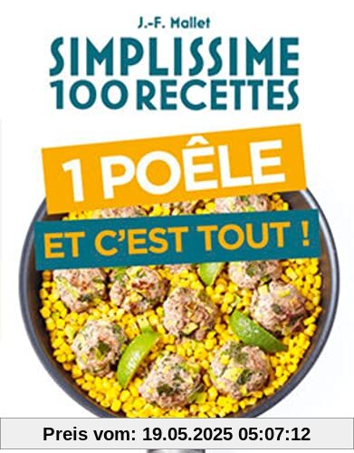 Simplissime 100 recettes Une poêle et c'est tout