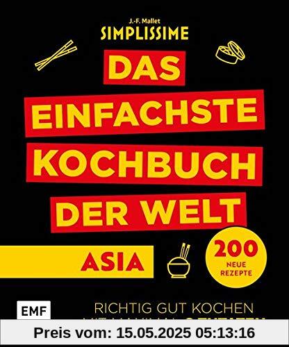 Simplissime – Das einfachste Kochbuch der Welt: Asiatische Küche: 200 neue Rezepte – Richtig gut kochen mit maximal 6 Zutaten Simplissime – Das einfachste Kochbuch der Welt: Asiatische Küche: 200 neue Rezepte – Richtig gut kochen mit maximal 6 Zutaten