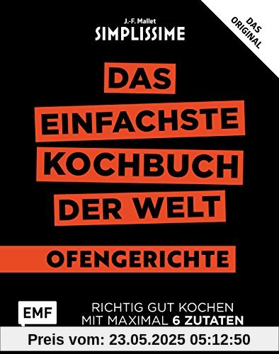 Simplissime – Das einfachste Kochbuch der Welt: Ofengerichte: Richtig gut kochen mit maximal 6 Zutaten Simplissime – Das einfachste Kochbuch der Welt: Ofengerichte: Richtig gut kochen mit maximal 6 Zutaten