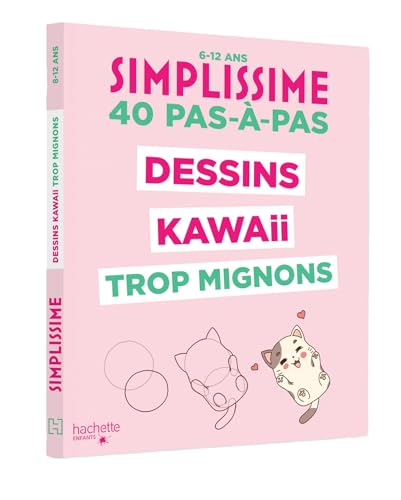 Simplissime - Dessins kawaii trop mignons von HACHETTE ENFANT